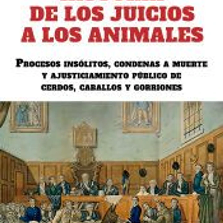 Historia de los juicios a los animales 1