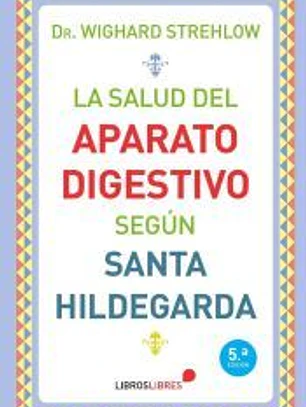 La salud del aparato digestivo según Santa Hildegarda