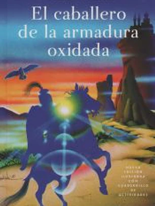 El caballero de la armadura oxidada