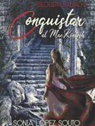 Conquistar al MacKintosh: Bilogía Lealtad 2