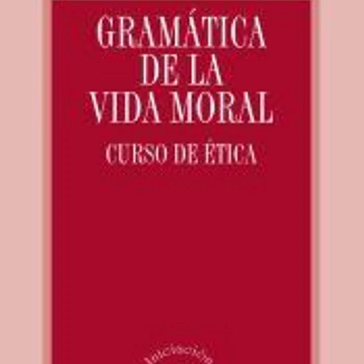 Gramática de la vida moral 1