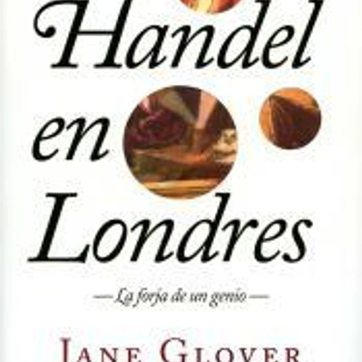 Handel en Londres: La forja de un genio 1