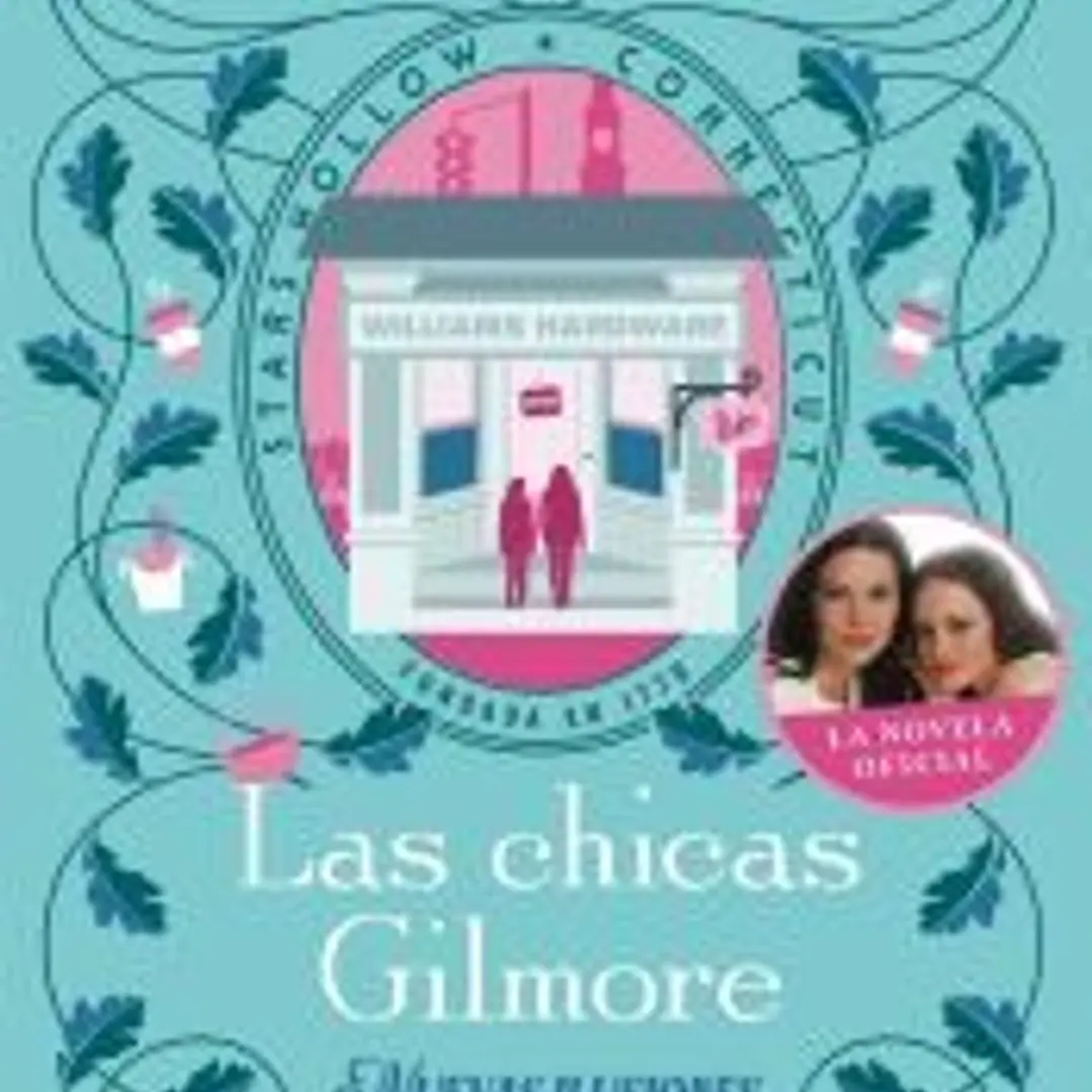 Las chicas Gilmore. Nuevas ilusiones 1