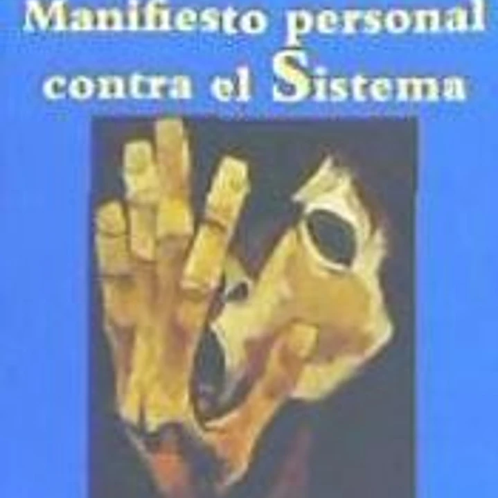 Manifiesto personal contra el Sistema 1