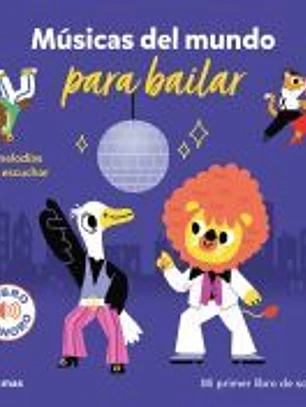 Músicas del mundo para bailar. Mi primer libro de sonidos