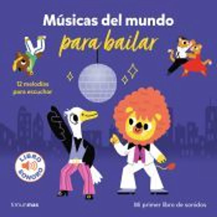 Músicas del mundo para bailar. Mi primer libro de sonidos 1