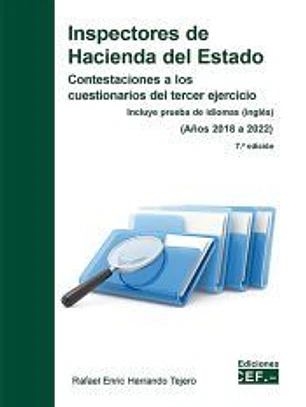 Inspectores de Hacienda del Estado Contestaciones a los cuestionarios del tercer ejercicio. Incluye prueba de idiomas (inglés). (Años 2018 a 2022)