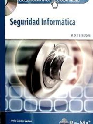 SEGURIDAD INFORMATICA. CFGM. INCLUYE CD-ROM