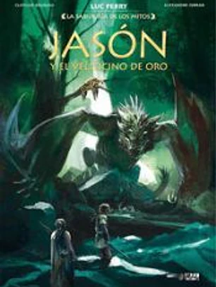 La sabiduria de los mitos: Jason y el vellocino de oro