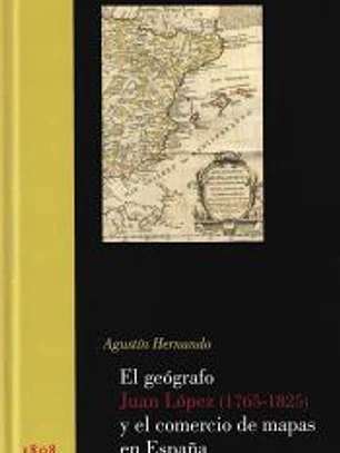 El geógrafo Juan López (1765-1825) y el comercio de mapas en España