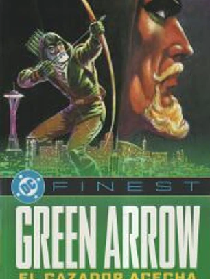 DC Finest. Green Arrow. El cazador acecha. 6