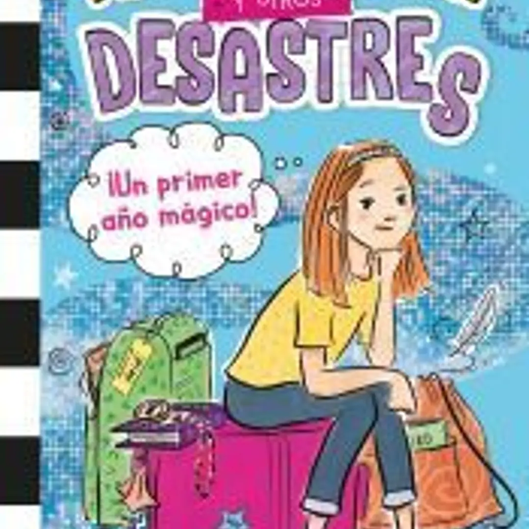 Mi vida en el insti y otros desastres 1. ¡Un primer año mágico! 1