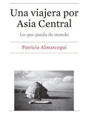 Una viajera por Asia Central