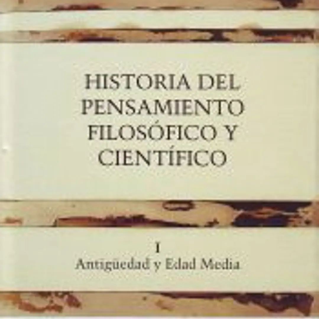 Historia del pensamiento filosófico y científico. Tomo I. Antigüedad y Edad Media 1