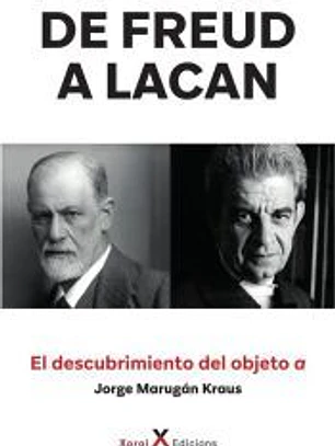 De Freud a Lacan – El descubrimiento del objeto a