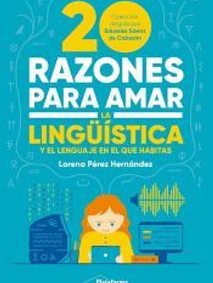 20 razones para amar la lingüística