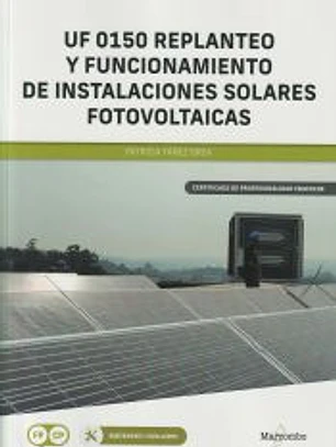 *UF 0150 Replanteo y funcionamiento de instalaciones solares fotovoltaicas