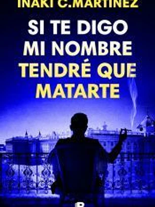 Si te digo mi nombre, tendré que matarte