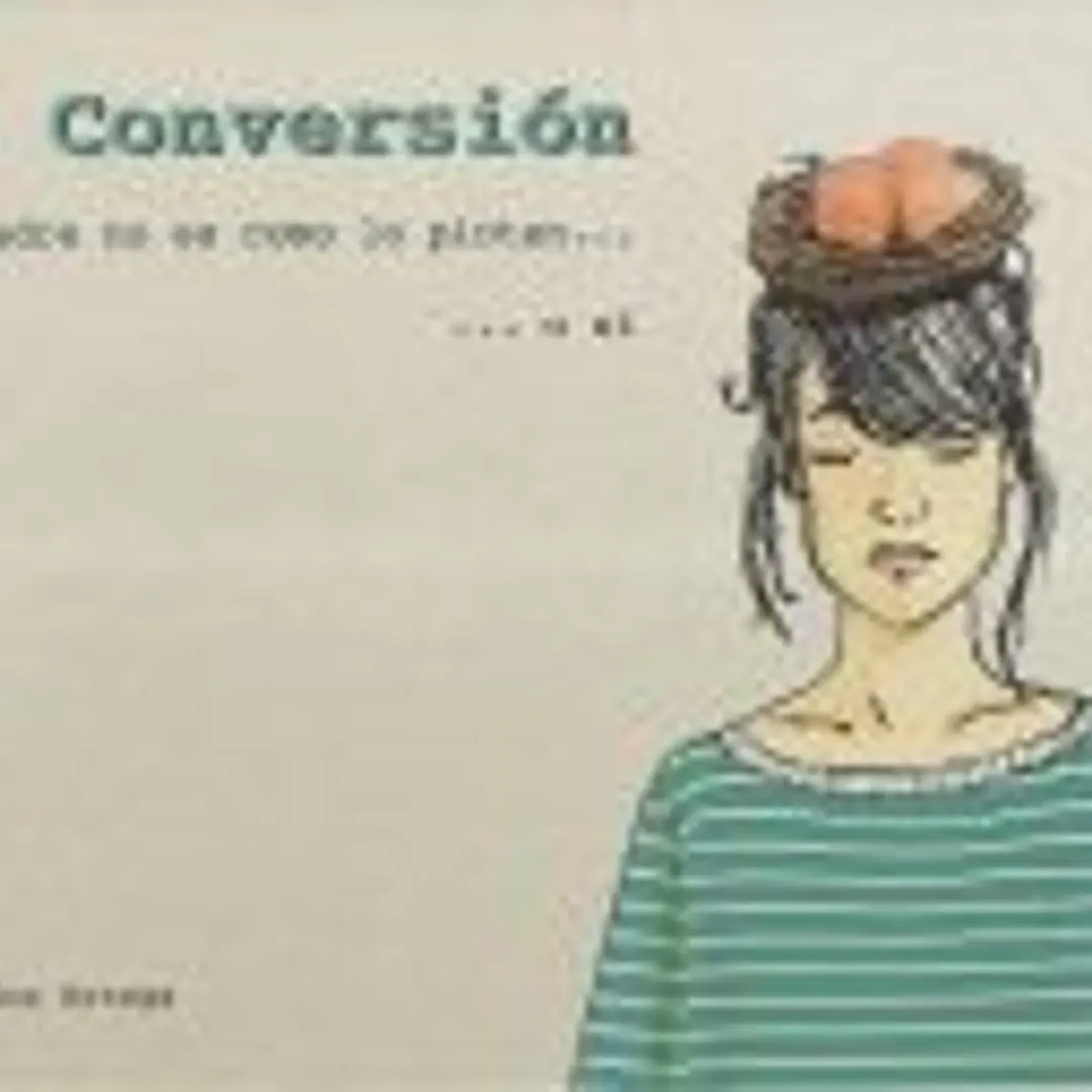 La Conversión: ser madre no es como lo pintan... o sí 1