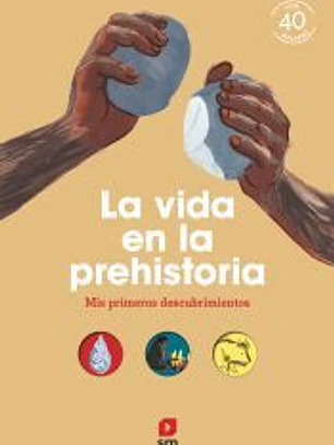 La vida en la Prehistoria