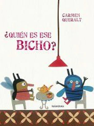 ¿QUIÉN ES ESE BICHO?