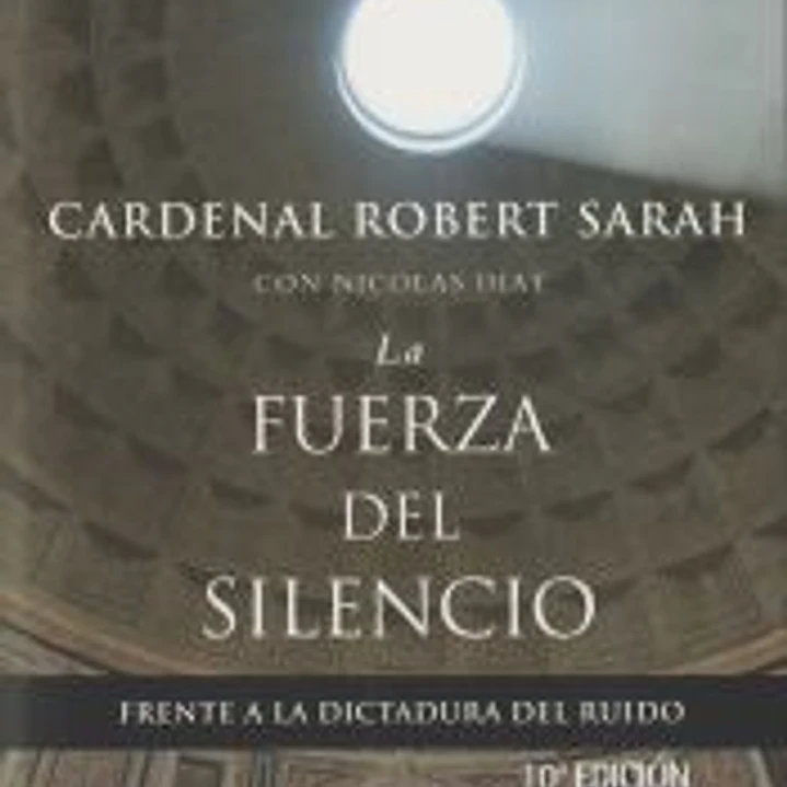 La fuerza del silencio: frente a la dictadura del ruido 1