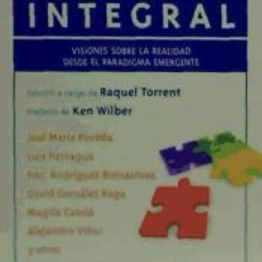 Evolución integral: visiones sobre la realidad desde el paradigma emergente 1