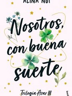 Nosotros, con buena suerte