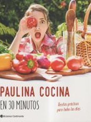 PAULINA COCINA EN 30 MINUTOS