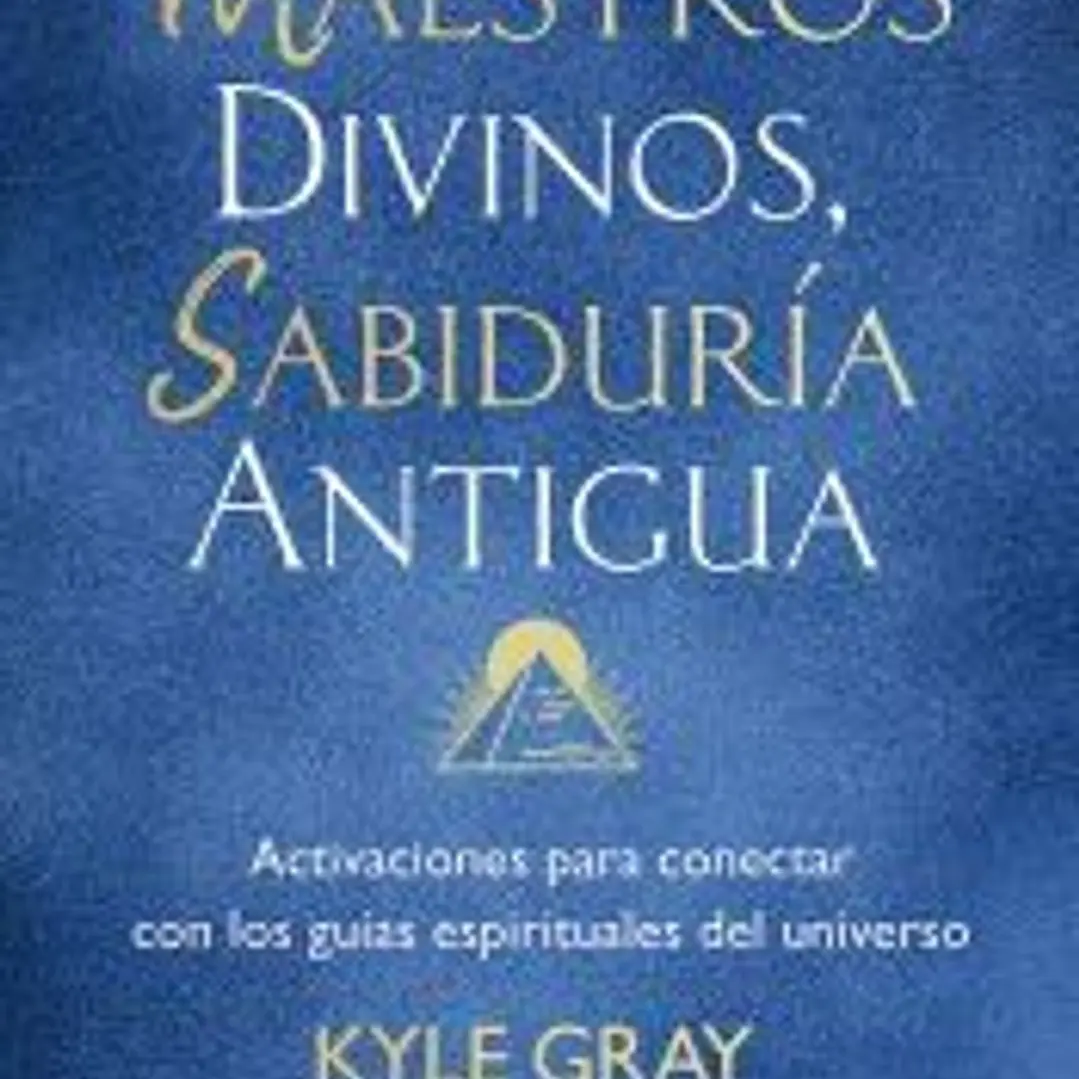 Maestros divinos, sabiduría antigua 1