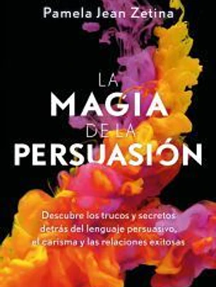 La magia de la persuasión