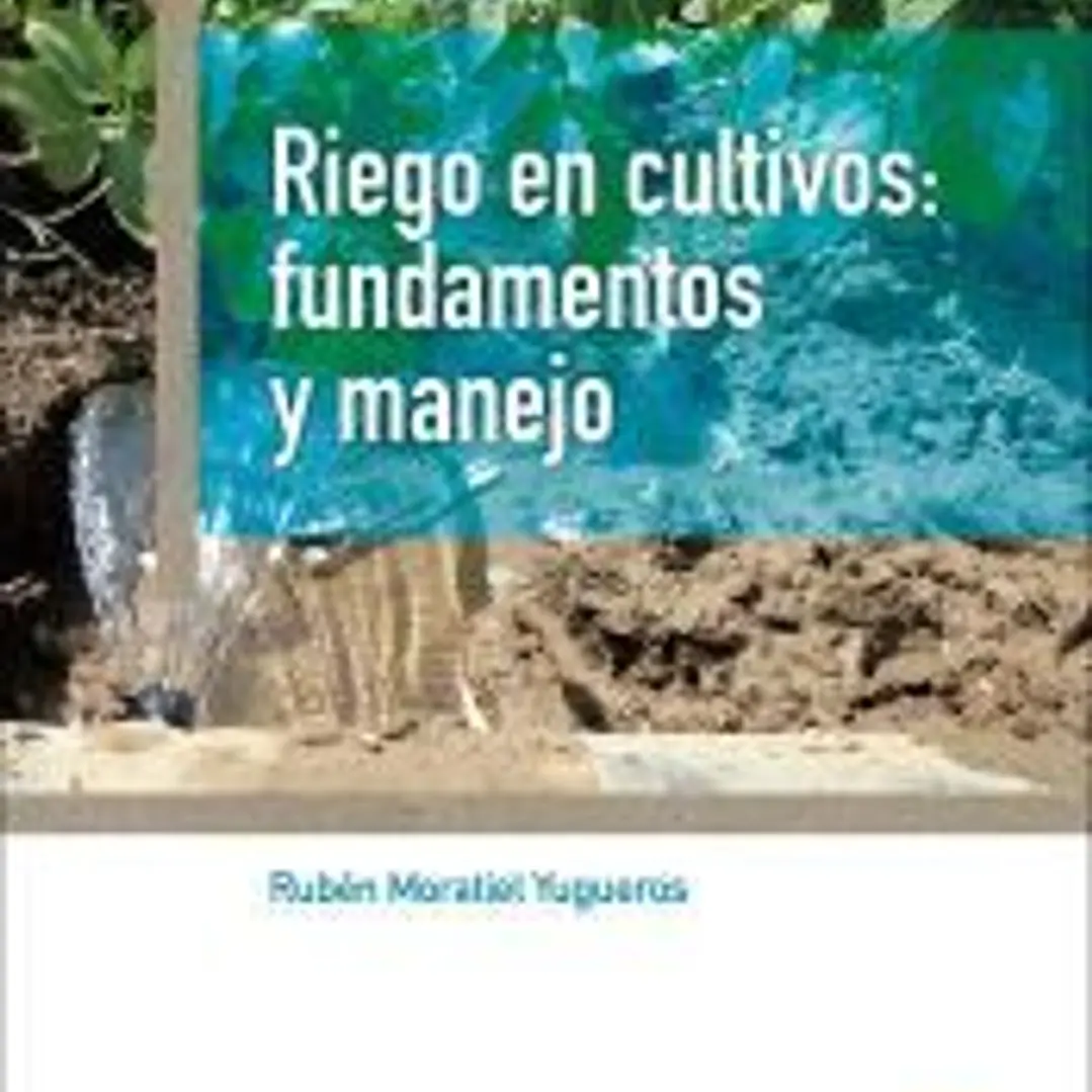 Riego en cultivos: fundamentos y manejo 1