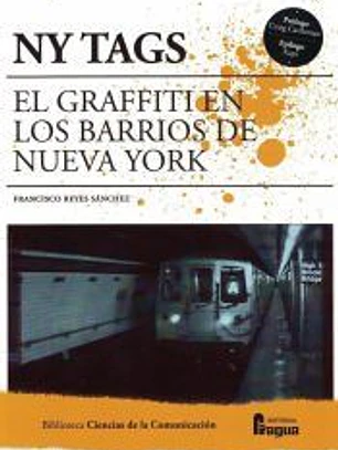 NY TAGS. El graffiti en los barrios de Nueva York.