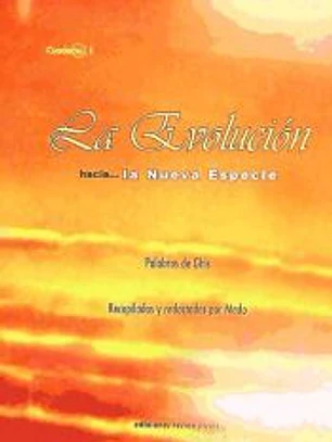 EVOLUCION HACIA LA NUEVA ESPECIE, LA. (CUADERNO 1)