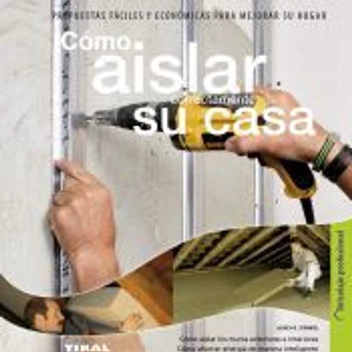 Bricolaje profesional. Cómo aislar correctamente su casa 1