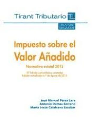 Impuesto sobre el Valor Añadido Normativa estatal 2012 2ª Ed. 2012