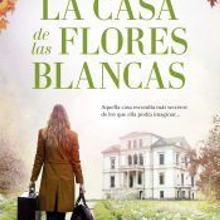 La casa de las flores blancas 1