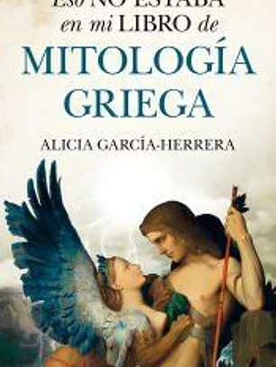 Eso no estaba en mi libro de Mitología griega