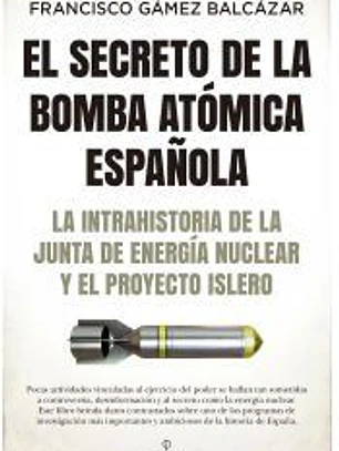 El secreto de la bomba atómica española