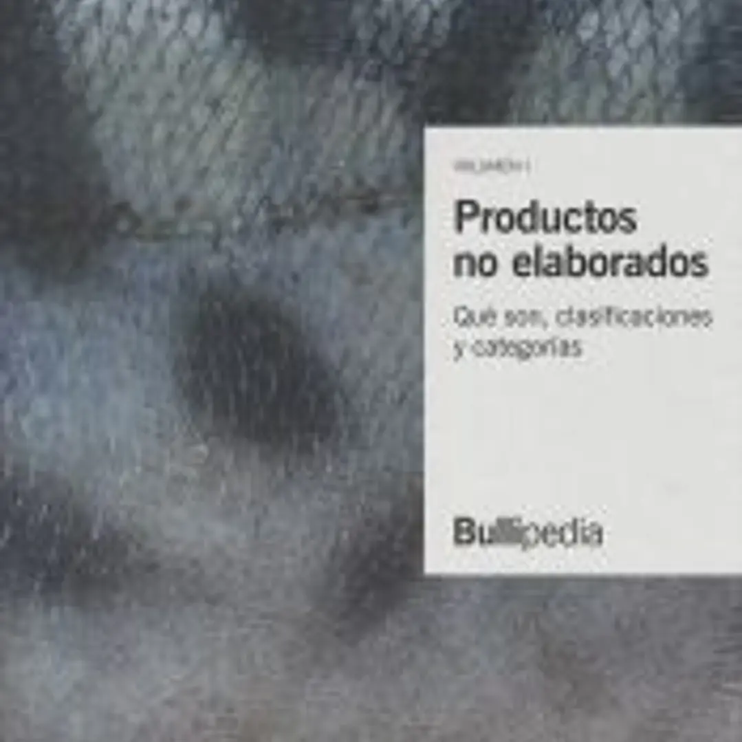 Productos no elaborados: Qué son, clasificaciones y categorías 1