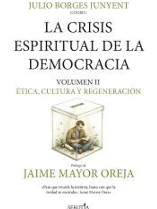 CRISIS ESPIRITUAL DE LA DEMOCRACIA, LA: ÉTICA, CULTURA Y REGENERACIÓN