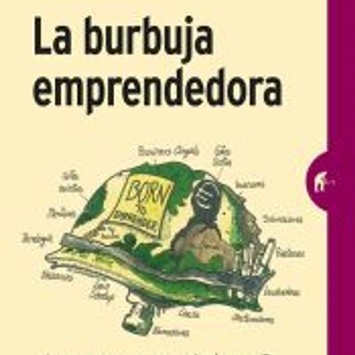 La burbuja emprendedora 1