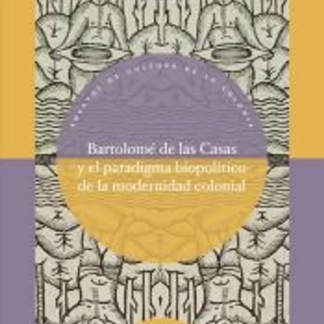 Bartolomé de las Casas y el paradigma biopolítico de la modernidad colonial 1