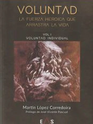 Voluntad, La fuerza heroica que arrastra la vida: Voluntad Individual