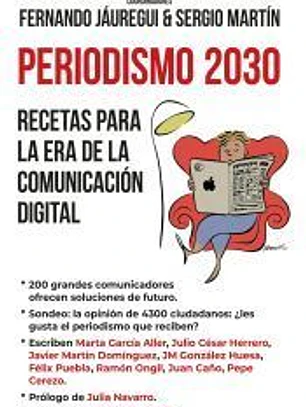 Periodismo 2030. Recetas para la era de la comunicación digital