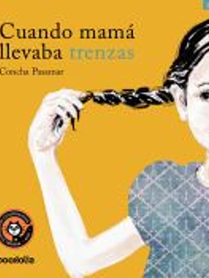 Cuando mamá llevaba trenzas