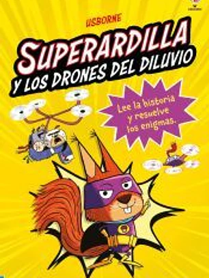 Superardilla y los drones del diluvio - LIBRO 1