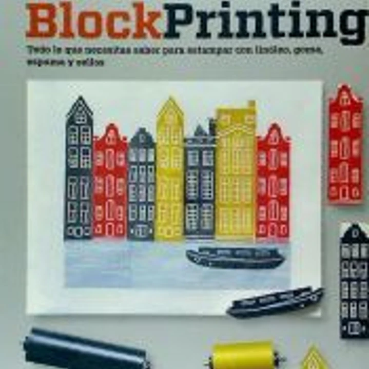 Block Printing Todo lo que necesitas saber para estampar con linóleo, goma, espuma y sellos 1