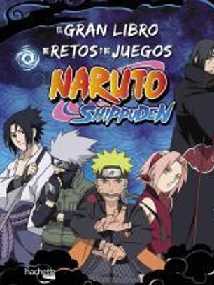 El gran libro de retos y de juegos Naruto Shippuden