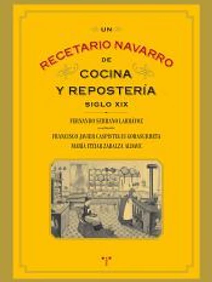 UN RECETARIO NAVARRO DE COCINA Y REPOSTERIA SIGLO XIX
